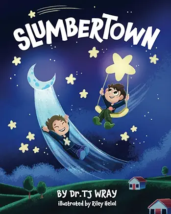 Slumbertown by Dr. TJ Wray